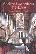 Couverture cartonnée Ancient Cathedrals of Wales - Their Story and Music de Meurig Owen