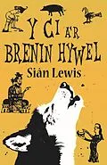 E-Book (epub) Y Ci a'r Brenin Hywel von Sian Lewis