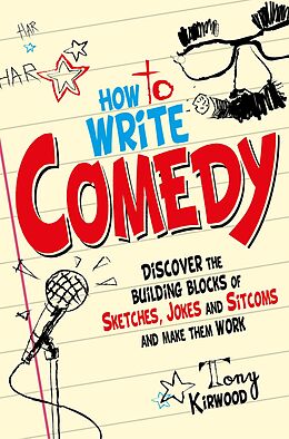 E-Book (epub) How To Write Comedy von Tony Kirwood