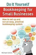 E-Book (epub) Do It Yourself BookKeeping for Small Businesses von Michael Collins