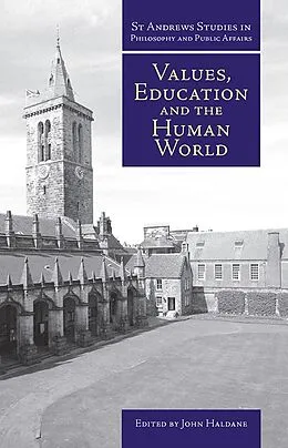 E-Book (epub) Values, Education and the Human World von John Haldane