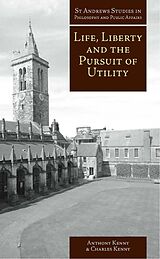 eBook (pdf) Life, Liberty and the Pursuit of Utility de Anthony Kenny