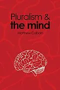 E-Book (epub) Pluralism and the Mind von Matthew Colborn