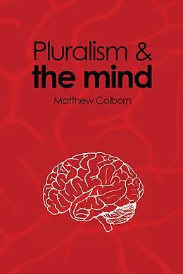 E-Book (epub) Pluralism and the Mind von Matthew Colborn