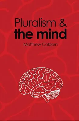 E-Book (pdf) Pluralism and the Mind von Matthew Colborn