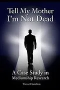 E-Book (epub) Tell My Mother I'm Not Dead von Trevor Hamilton