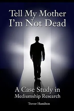 E-Book (epub) Tell My Mother I'm Not Dead von Trevor Hamilton