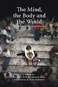 E-Book (pdf) Mind, the Body and the World von Brendan Wallace