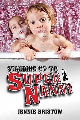 E-Book (pdf) Standing Up to Supernanny von Jennie Bristow