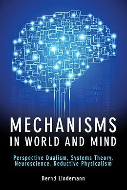 E-Book (pdf) Mechanisms in World and Mind von Bernd Lindemann