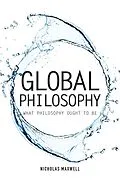 E-Book (pdf) Global Philosophy von Nicholas Maxwell