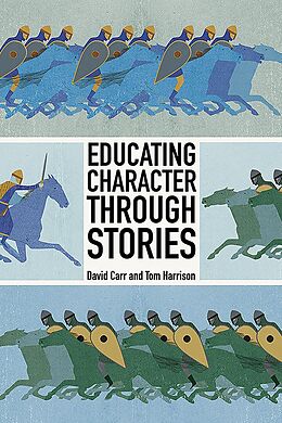 E-Book (epub) Educating Character Through Stories von David Carr