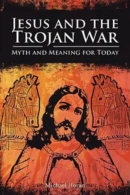 E-Book (epub) Jesus and the Trojan War von Michael Horan