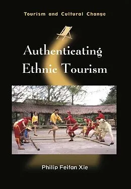 E-Book (pdf) Authenticating Ethnic Tourism von Philip Feifan Xie