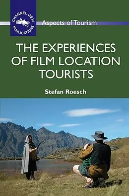 E-Book (epub) The Experiences of Film Location Tourists von Stefan Roesch