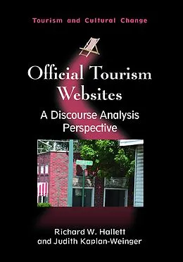 E-Book (epub) Official Tourism Websites von Richard W. Hallett, Judith Kaplan-Weinger