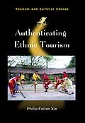 E-Book (epub) Authenticating Ethnic Tourism von Philip Feifan Xie