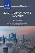 E-Book (epub) 2050 - Tomorrow's Tourism von Ian Yeoman