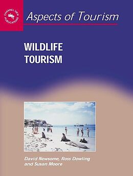 E-Book (epub) Wildlife Tourism von David Newsome, Ross K. Dowling, Susan A. Moore