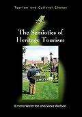E-Book (epub) The Semiotics of Heritage Tourism von Emma Waterton, Steve Watson
