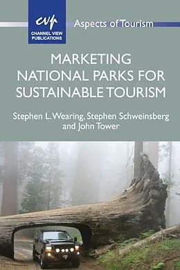 E-Book (pdf) Marketing National Parks for Sustainable Tourism von Stephen L. Wearing, Stephen Schweinsberg, John Tower