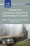 E-Book (epub) Marketing National Parks for Sustainable Tourism von Stephen L. Wearing, Stephen Schweinsberg, John Tower