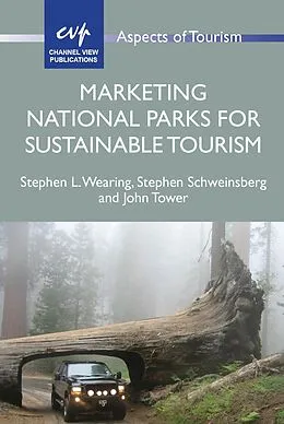 E-Book (epub) Marketing National Parks for Sustainable Tourism von Stephen L. Wearing, Stephen Schweinsberg, John Tower