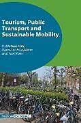 Fester Einband Tourism, Public Transport and Sustainable Mobility von C. Michael Hall, Diem-Trinh Le-Klähn, Yael Ram