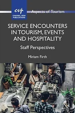 E-Book (pdf) Service Encounters in Tourism, Events and Hospitality von Miriam Firth