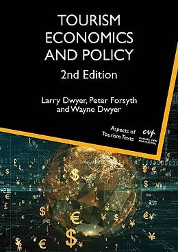 E-Book (pdf) Tourism Economics and Policy von Larry Dwyer, Peter Forsyth, Wayne Dwyer