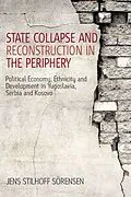 E-Book (epub) State Collapse and Reconstruction in the Periphery von Jens Stilhoff Sörensen