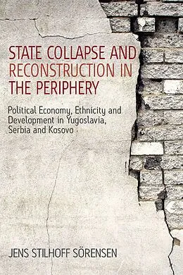 E-Book (epub) State Collapse and Reconstruction in the Periphery von Jens Stilhoff Sörensen
