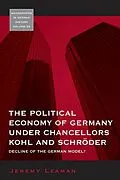 E-Book (pdf) Political Economy of Germany under Chancellors Kohl and Schroder von Jeremy Leaman