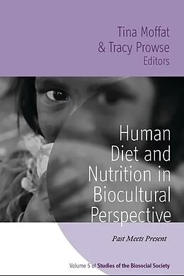 E-Book (pdf) Human Diet and Nutrition in Biocultural Perspective von Tina Moffat, Tracy Prowse