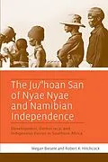E-Book (pdf) Ju/'hoan San of Nyae Nyae and Namibian Independence von Megan Biesele