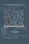 Kartonierter Einband The Phone Hacking Scandal von Richard Lance Keeble, John Mair