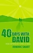 Couverture cartonnée 40 Days with David de Dominic Smart