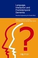 E-Book (pdf) Language, Interaction and Frontotemporal Dementia von Andrea W. Mates, Lisa Mikesell, Michael S. Smith