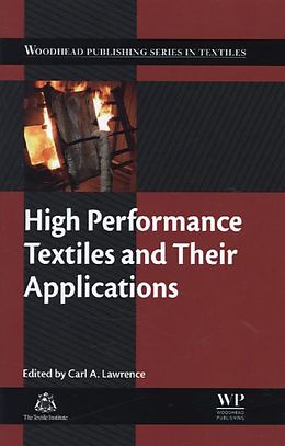 Fester Einband High Performance Textiles and Their Applications von C. (University of Leeds, Uk.) Lawrence