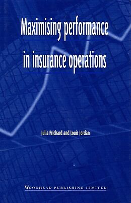 E-Book (pdf) Maximising Performance in Insurance Operations von Julia Prichard, Louis Jordan