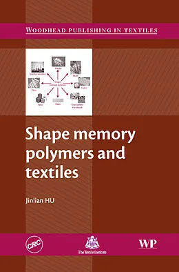 E-Book (epub) Shape Memory Polymers and Textiles von Jinlian Hu