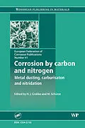E-Book (epub) Corrosion by Carbon and Nitrogen von H. Grabke, M. Schütze