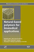 E-Book (pdf) Natural-Based Polymers for Biomedical Applications von Rui L. Reis, Nuno M. Neves, Joao F. Mano