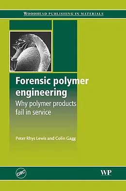 E-Book (epub) Forensic Polymer Engineering von Peter Rhys Lewis