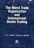 E-Book (pdf) The World Trade Organization and International Denim Trading von Yan Li, K W Yeung, Y. Shen