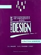 E-Book (pdf) Creative Techniques in Product and Engineering Design von D J Walker, B K J Dagger, R. Roy