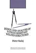E-Book (epub) Design and Analysis of Fatigue Resistant Welded Structures von Dieter Radaj