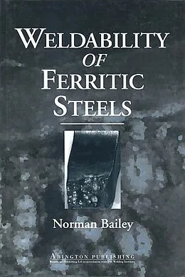 E-Book (epub) Weldability of Ferritic Steels von Norman Bailey
