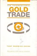 E-Book (pdf) The International Gold Trade von Tony Warwick-Ching