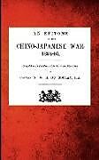 Kartonierter Einband An Epitome of the Chino-Japanese War, 1894-95 von Captain N. W. H. Du Boulay